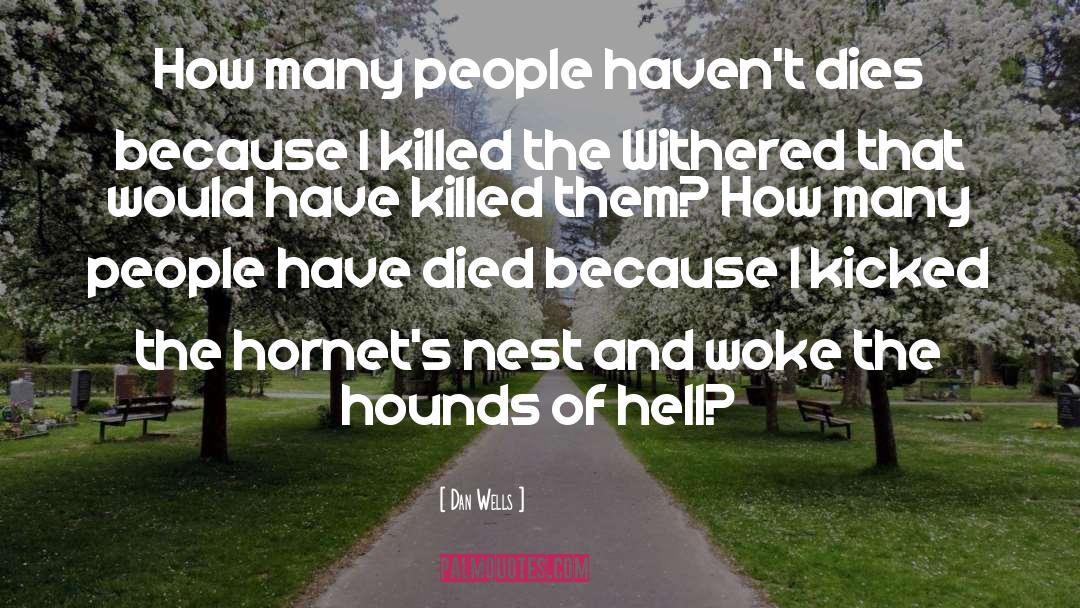 Hounds Of Hell quotes by Dan Wells