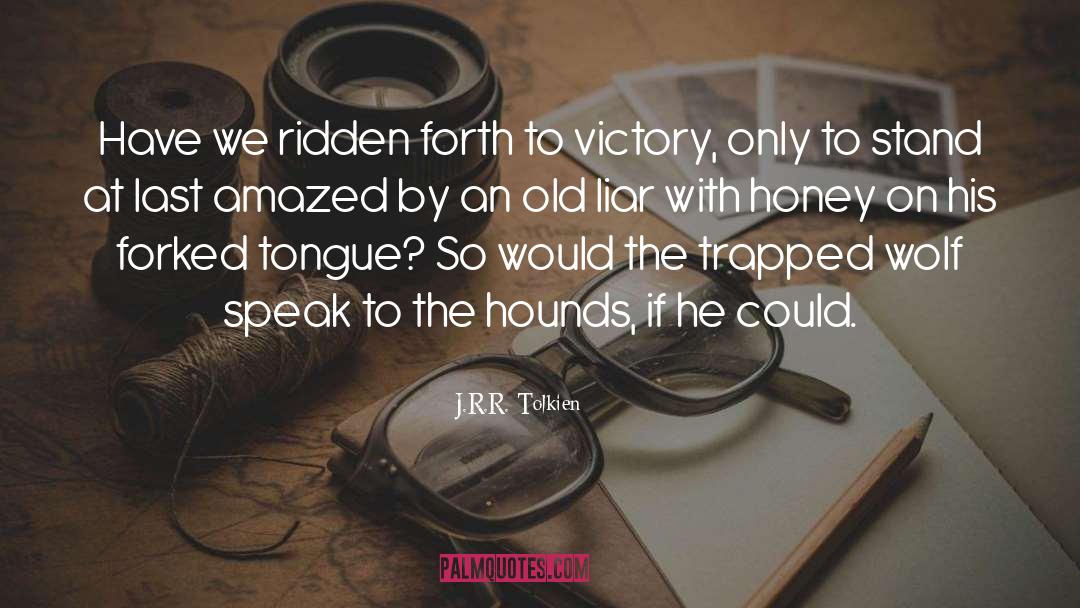 Hounds quotes by J.R.R. Tolkien
