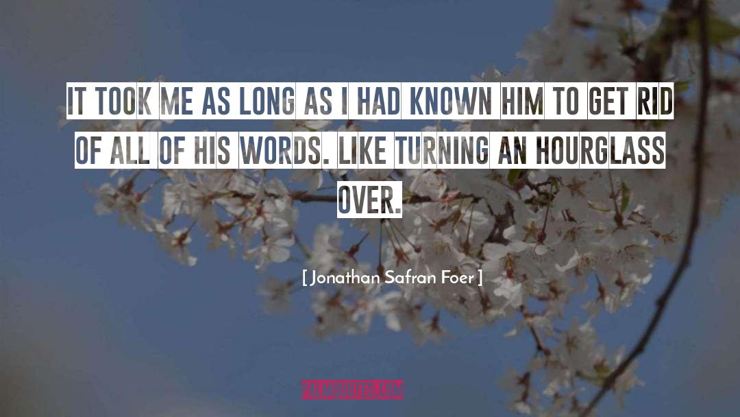 Hourglass quotes by Jonathan Safran Foer