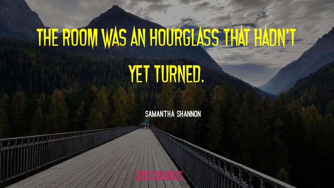 Hourglass quotes by Samantha Shannon