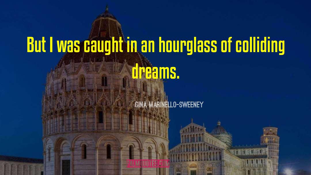Hourglass quotes by Gina Marinello-Sweeney