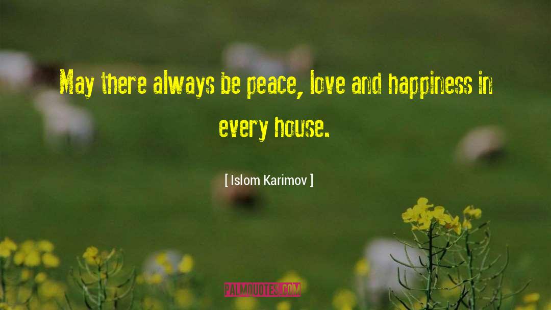 House Love quotes by Islom Karimov