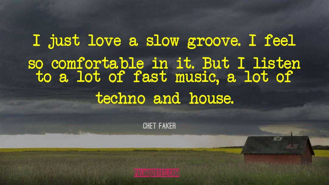 House Love quotes by Chet Faker