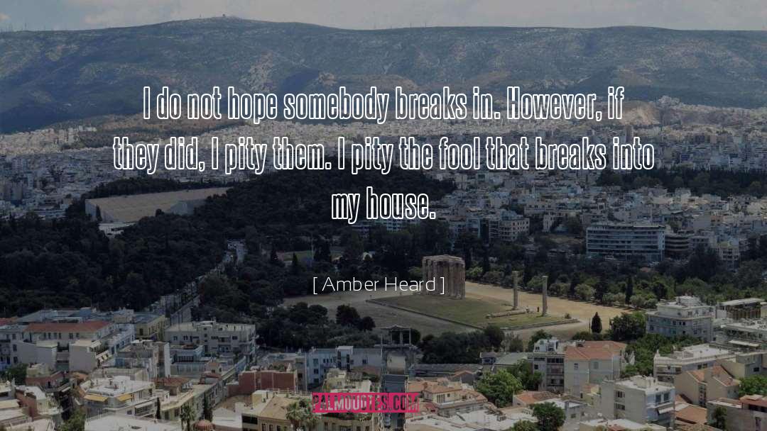 House Mates quotes by Amber Heard