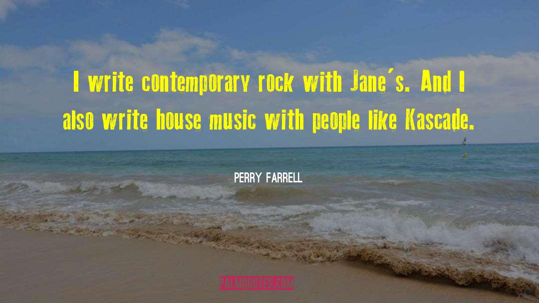 House Music quotes by Perry Farrell