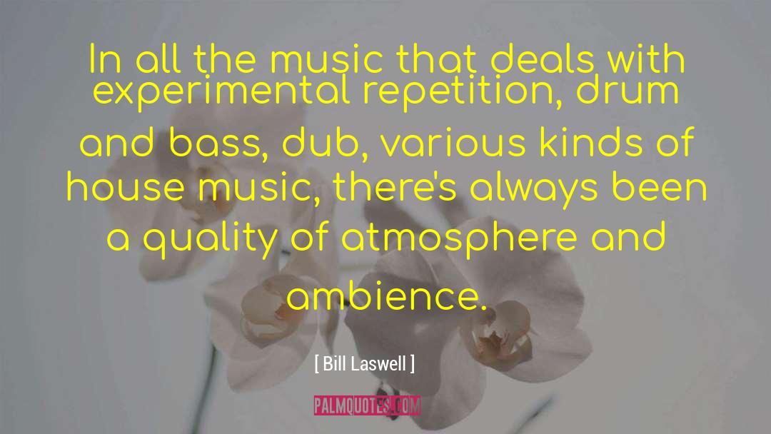 House Music quotes by Bill Laswell