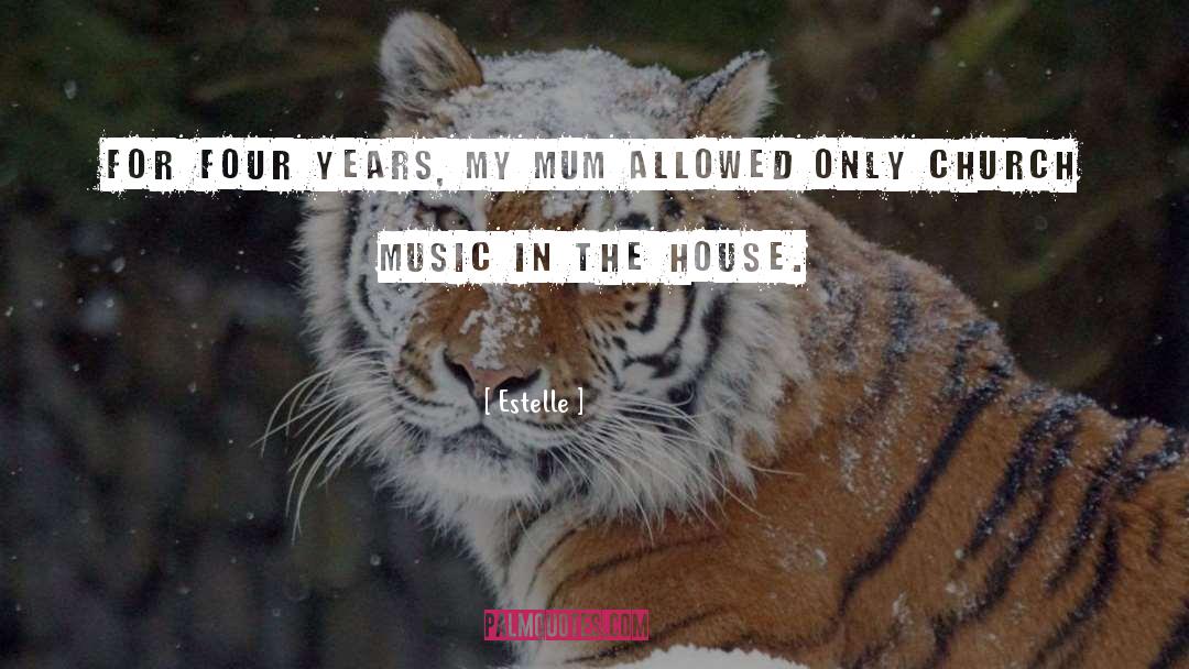 House Music quotes by Estelle