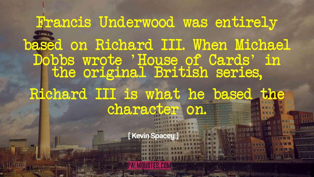 House Of Cards quotes by Kevin Spacey