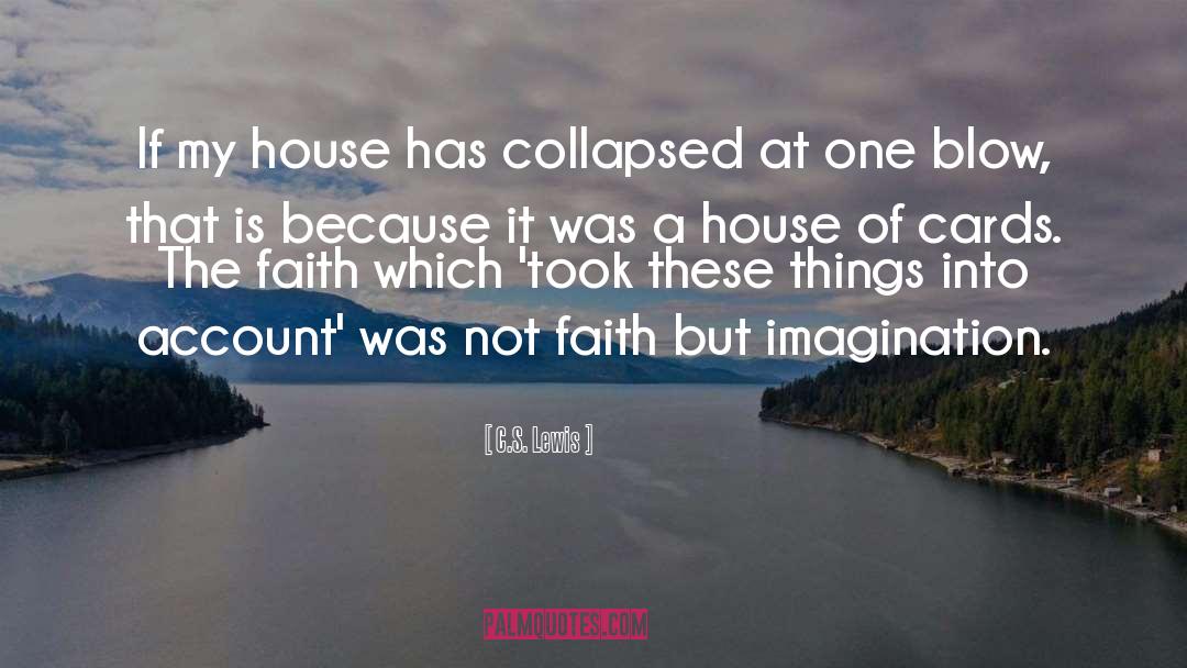 House Of Cards quotes by C.S. Lewis