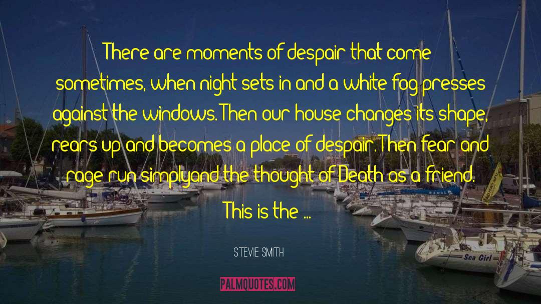 House Of Changes Jeni Couzyn quotes by Stevie Smith