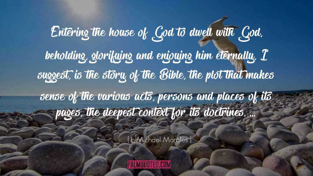 House Of God quotes by L. Michael Morales