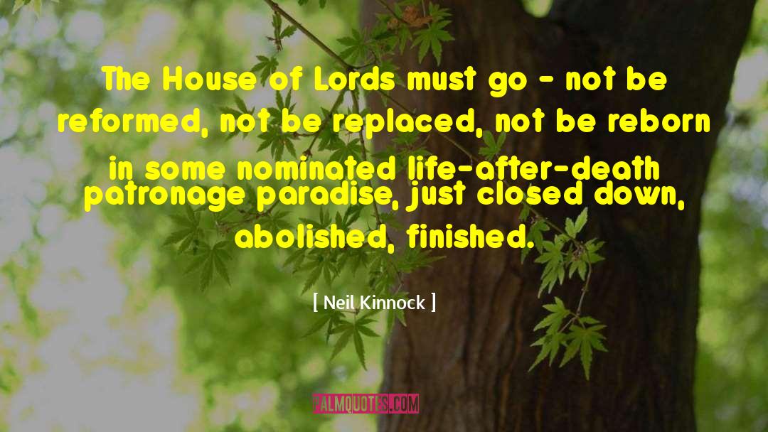 House Of Lords quotes by Neil Kinnock