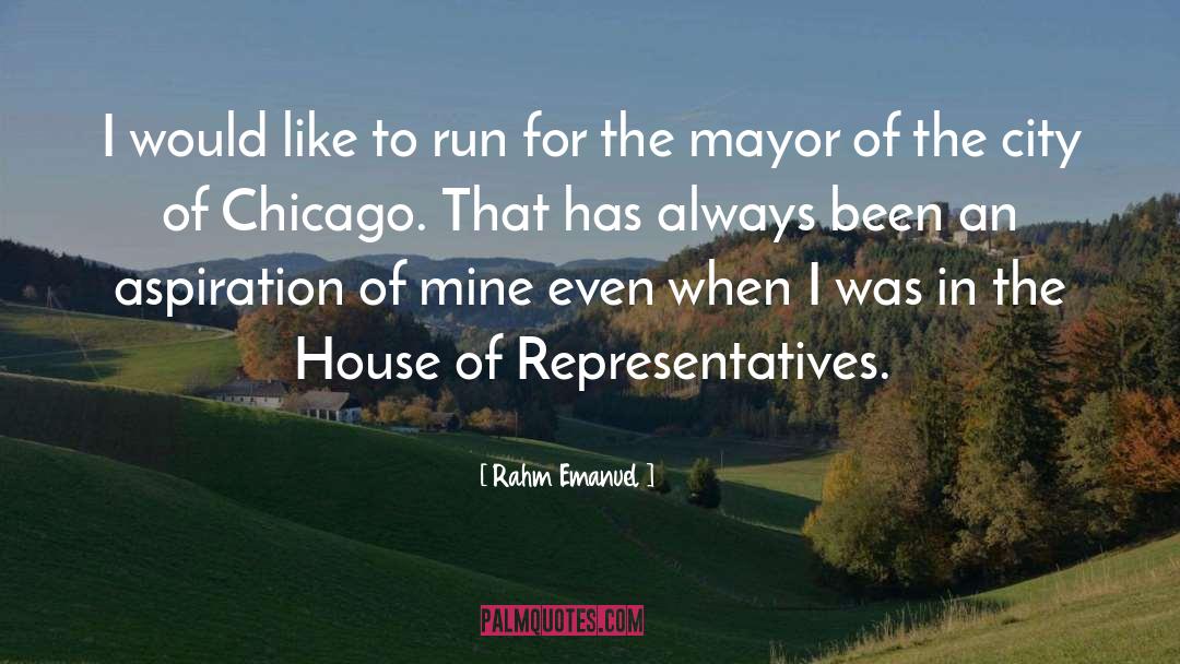 House Of Representatives quotes by Rahm Emanuel