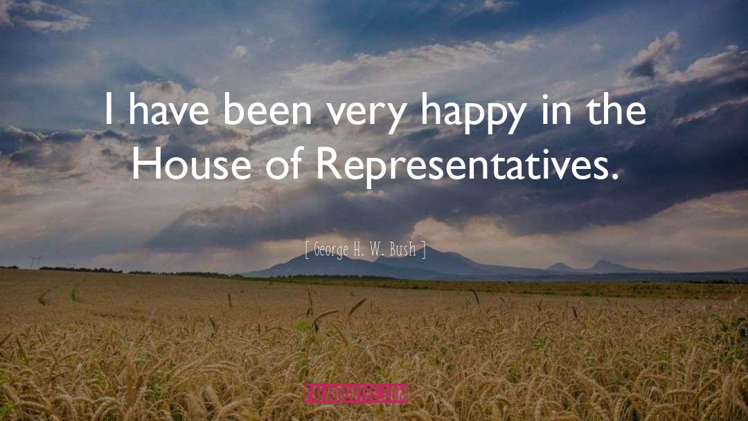 House Of Representatives quotes by George H. W. Bush