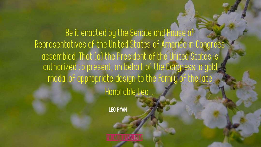 House Of Representatives quotes by Leo Ryan