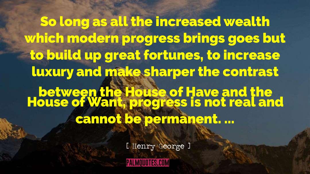 House Of Representatives quotes by Henry George