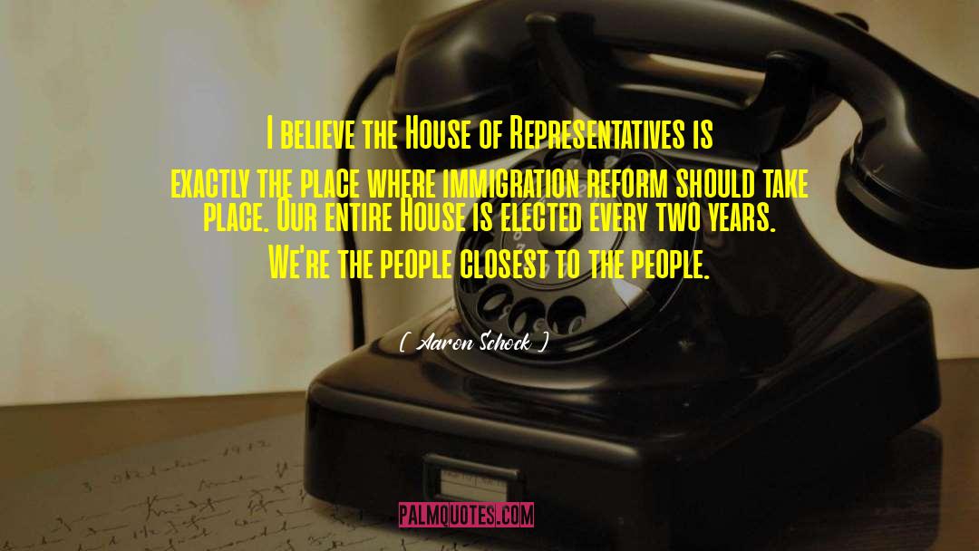 House Of Representatives quotes by Aaron Schock