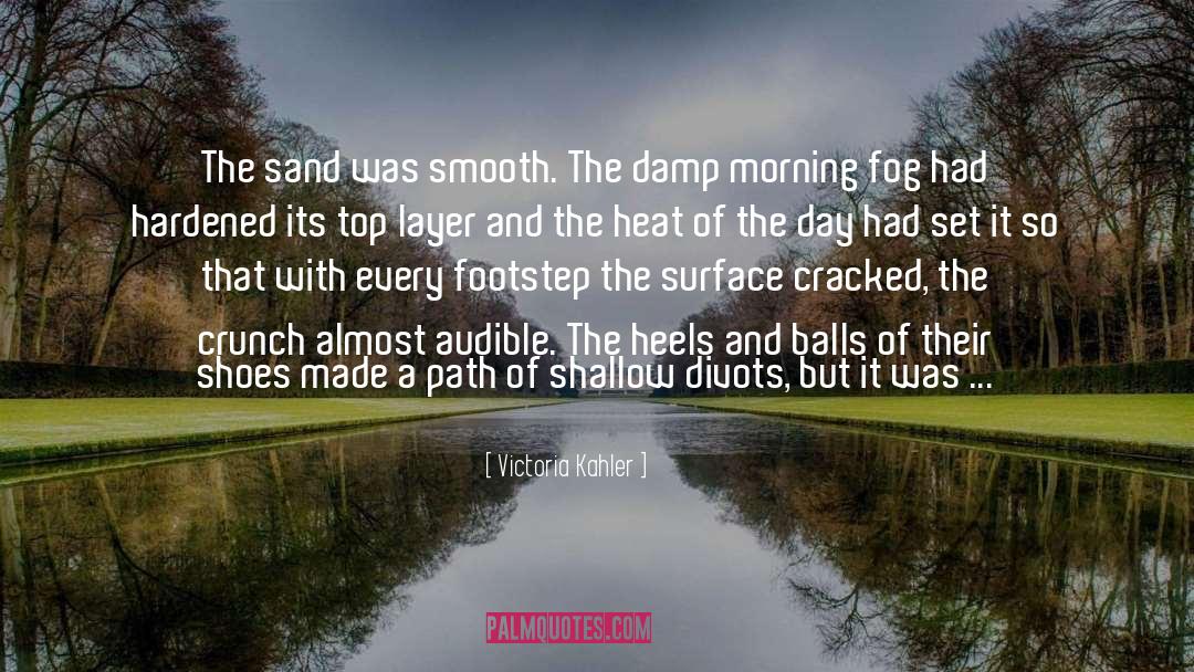 House Of Sand And Fog quotes by Victoria Kahler