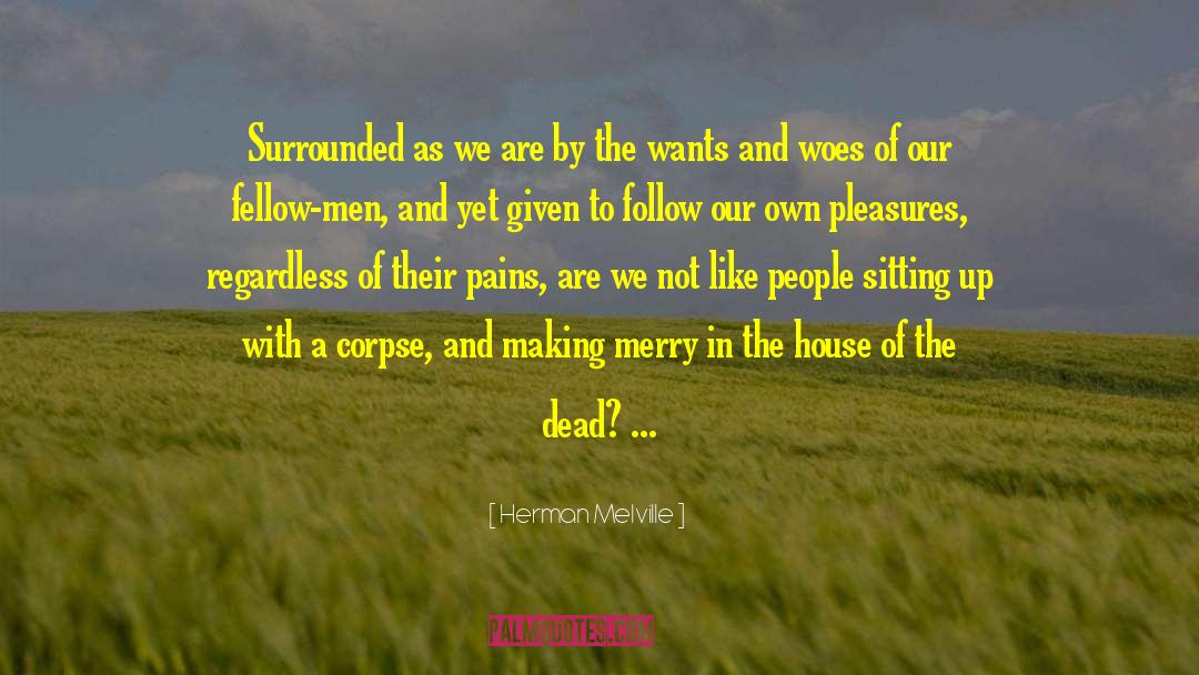 House Of The Dead quotes by Herman Melville