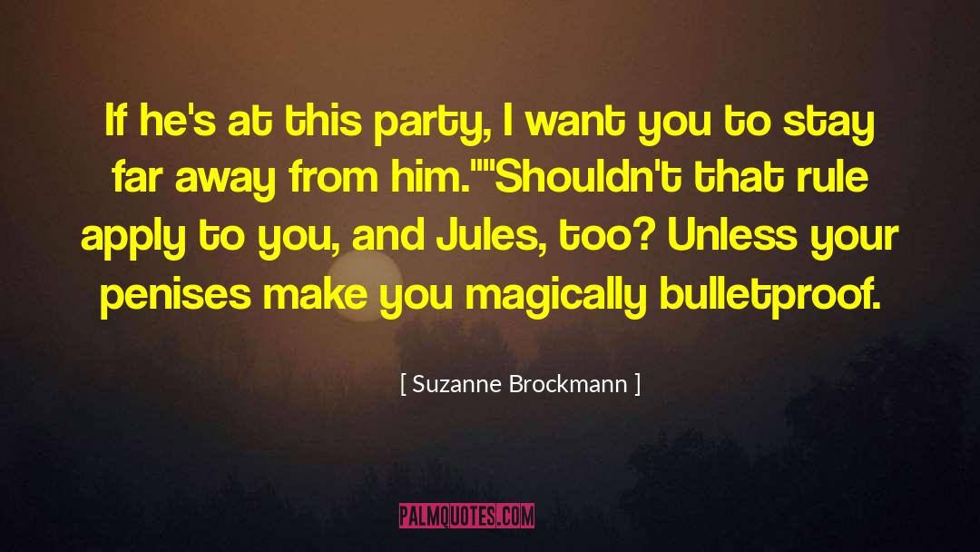 House Party quotes by Suzanne Brockmann