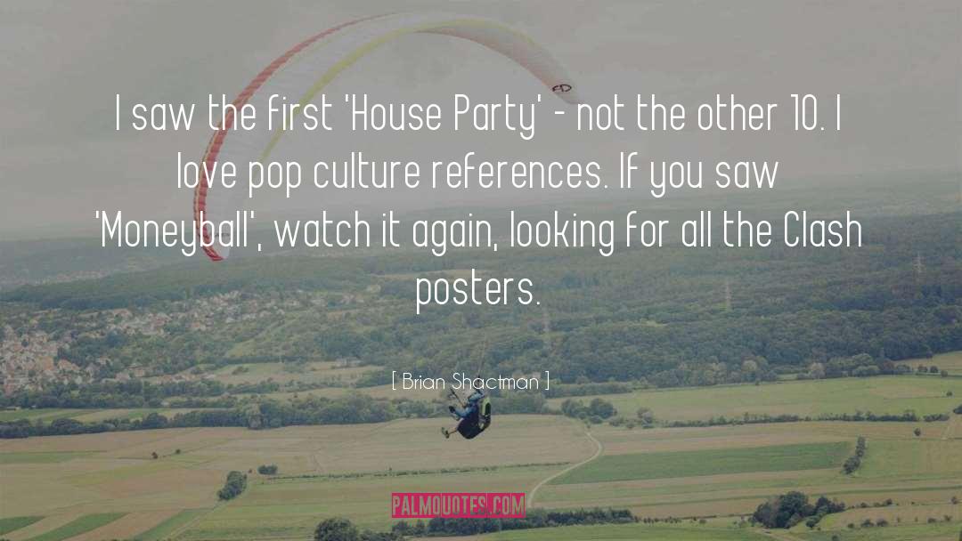 House Party quotes by Brian Shactman