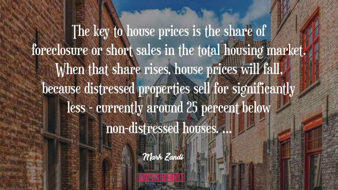 House Prices quotes by Mark Zandi