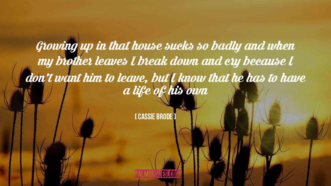 House quotes by Cassie Brode