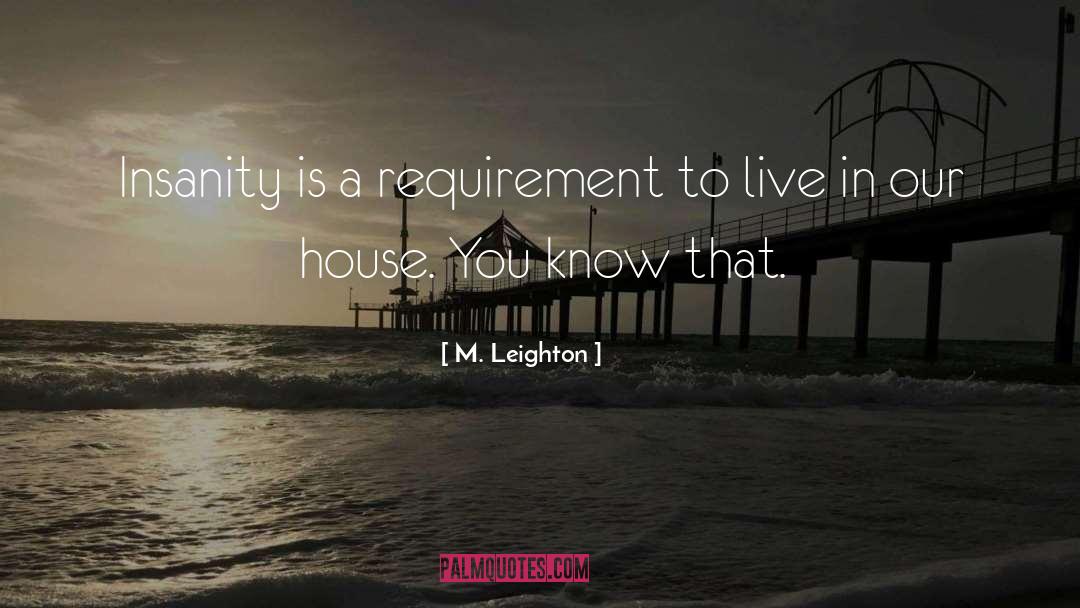 House quotes by M. Leighton
