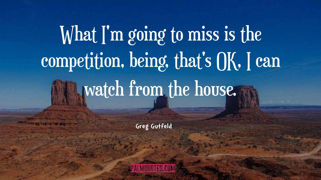 House Raith quotes by Greg Gutfeld