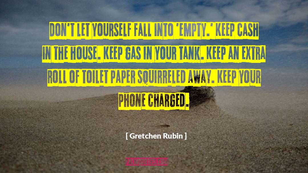 House Raith quotes by Gretchen Rubin