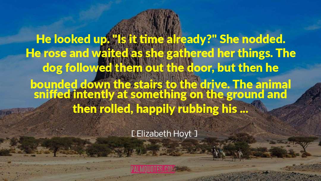 Housebreaking A Dog quotes by Elizabeth Hoyt