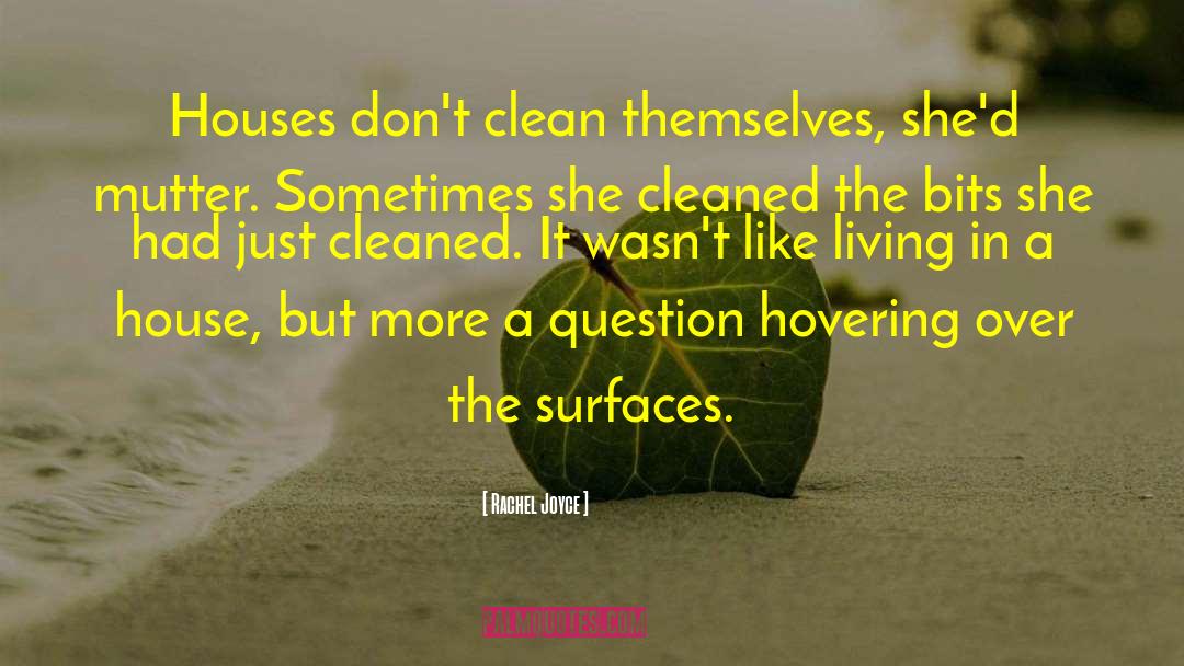 Housecleaning quotes by Rachel Joyce