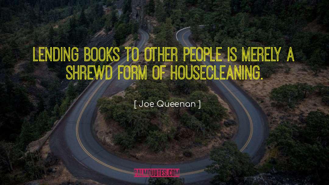 Housecleaning quotes by Joe Queenan