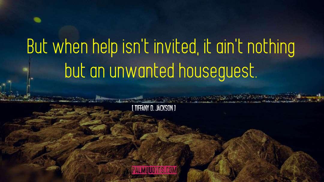 Houseguest quotes by Tiffany D. Jackson