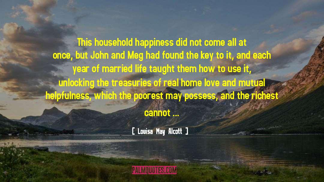 Household quotes by Louisa May Alcott