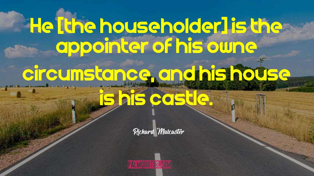 Householder quotes by Richard Mulcaster