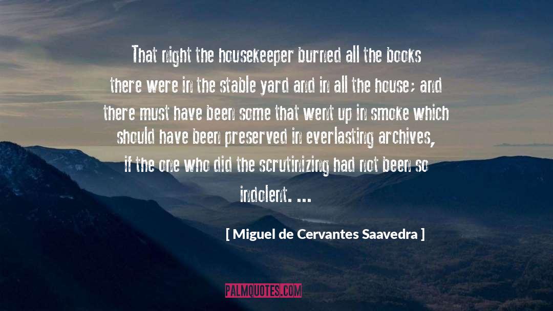 Housekeeper quotes by Miguel De Cervantes Saavedra