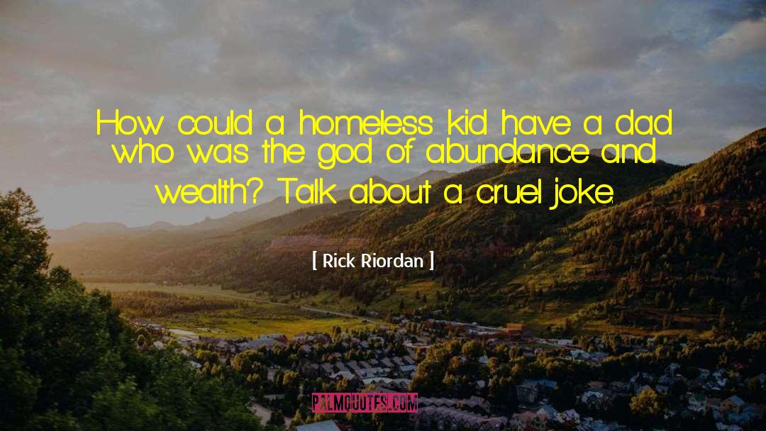 Houseless Homeless quotes by Rick Riordan