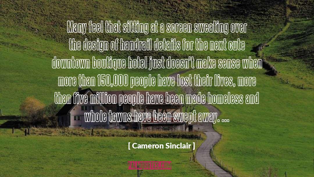 Houseless Homeless quotes by Cameron Sinclair