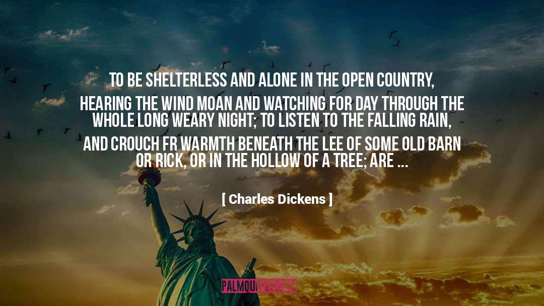 Houseless quotes by Charles Dickens