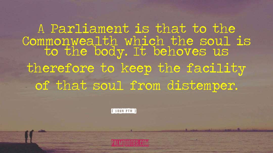 Houses Of Parliament quotes by John Pym