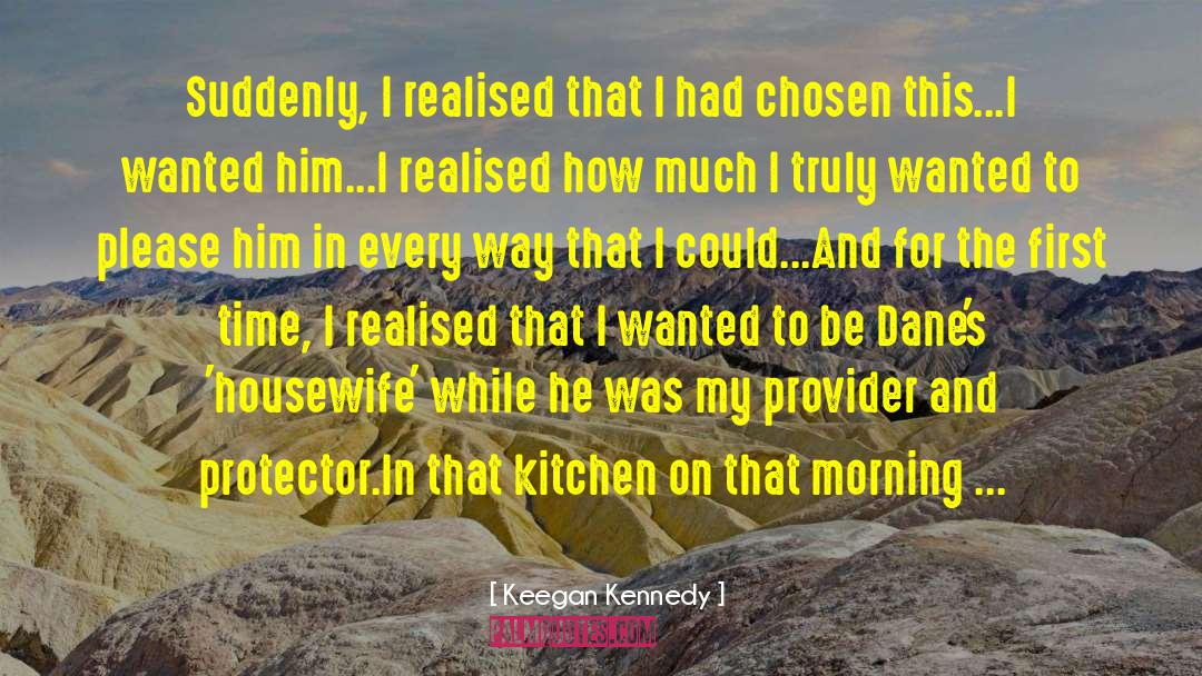 Housewife quotes by Keegan Kennedy