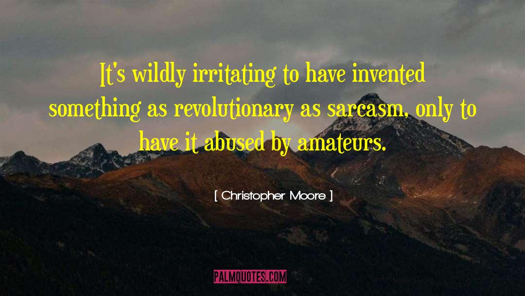 Housewife Sarcasm quotes by Christopher Moore