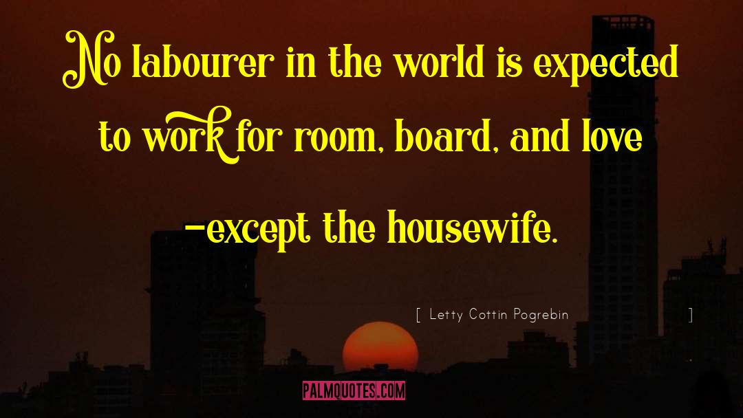 Housewife Sarcasm quotes by Letty Cottin Pogrebin