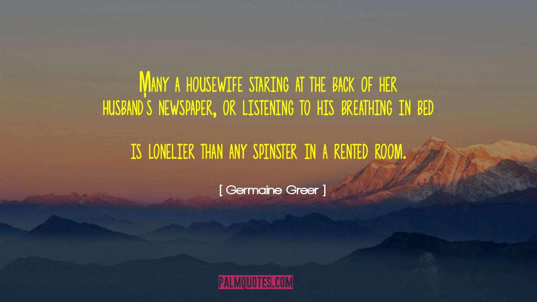Housewife Sarcasm quotes by Germaine Greer