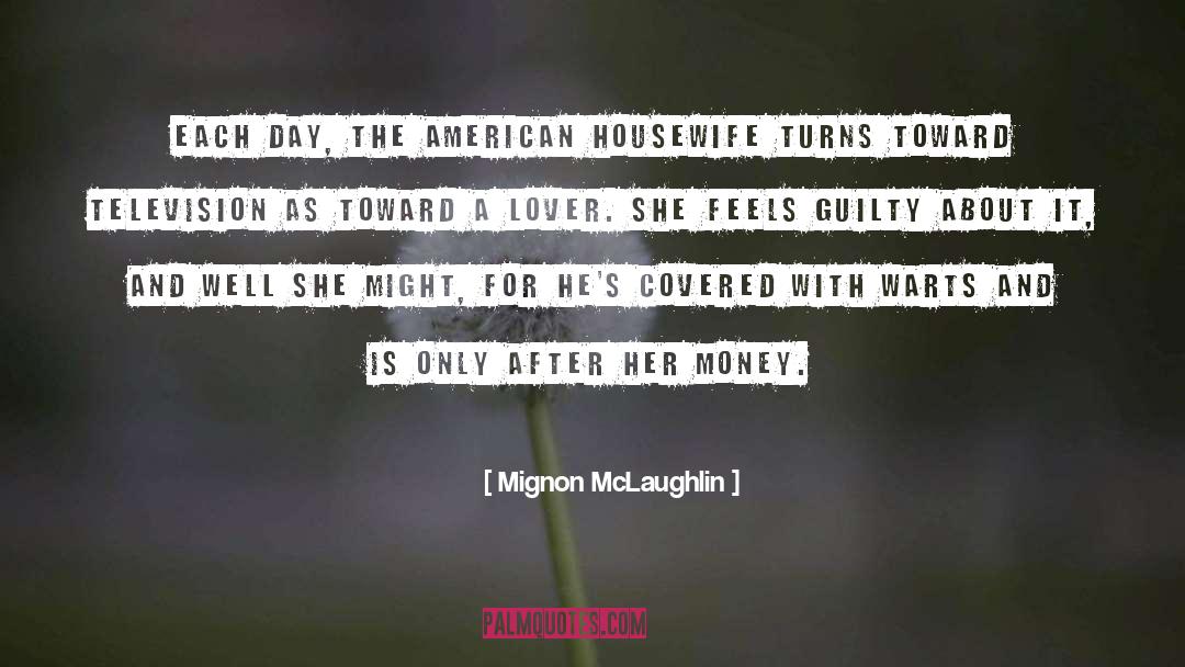 Housewife Sarcasm quotes by Mignon McLaughlin
