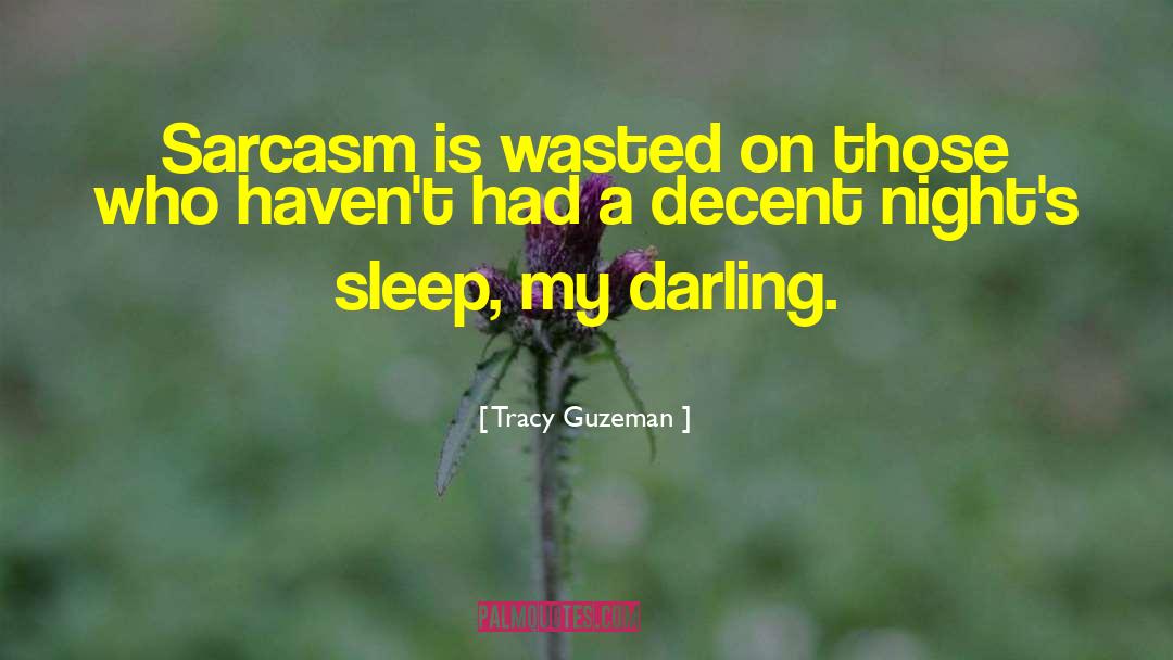 Housewife Sarcasm quotes by Tracy Guzeman
