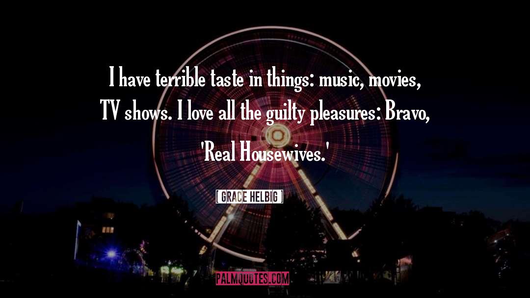 Housewives quotes by Grace Helbig