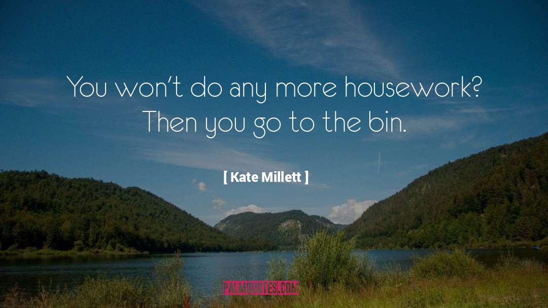 Housework quotes by Kate Millett