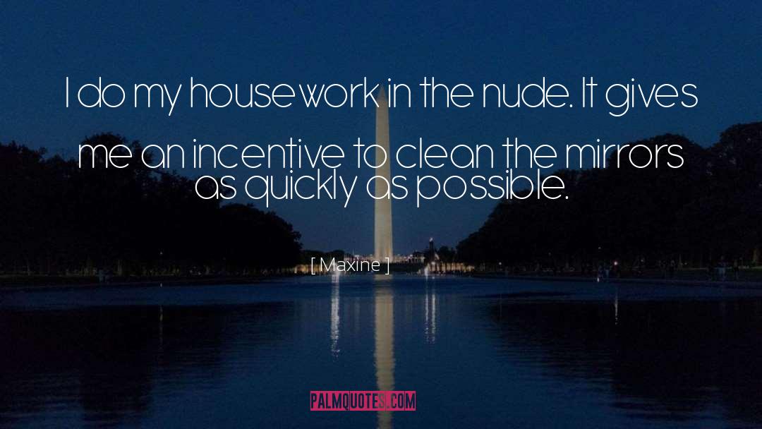Housework quotes by Maxine